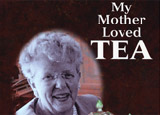 My Mother Loved Tea